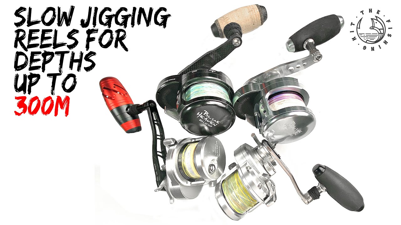 SLOW JIGGING REELS  FOR DEPTH 100-300M
