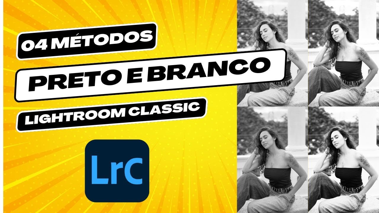 4 Formas de Fazer PRETO E BRANCO no Lightroom (A última usa Inteligência Artificial!)