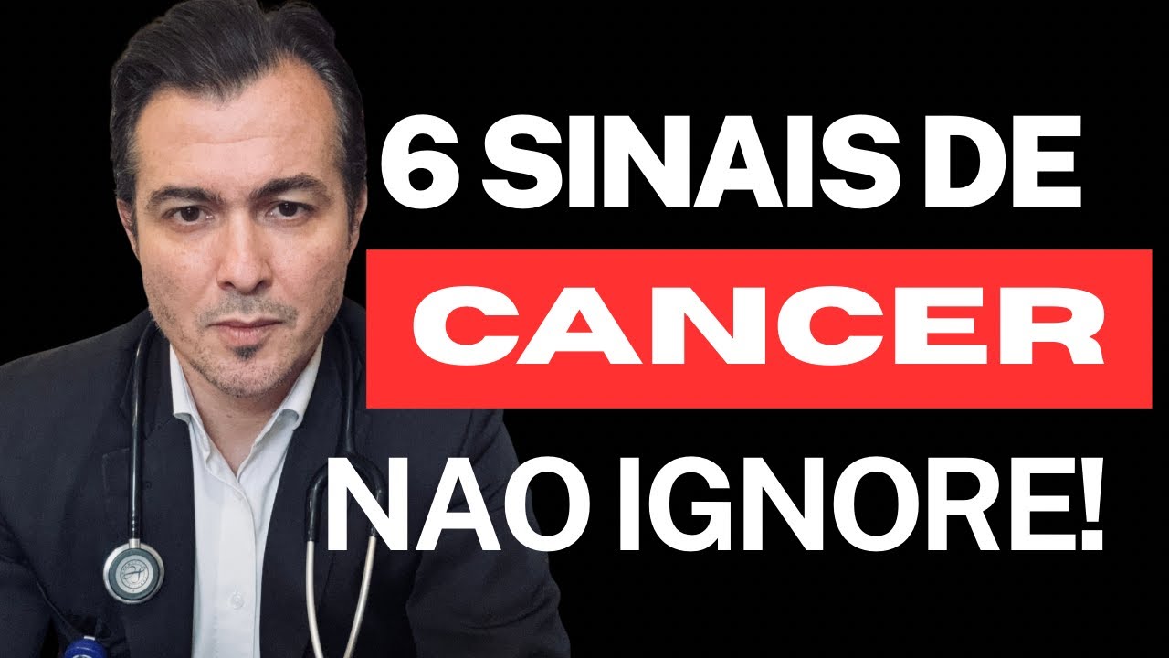 6 Sintomas de CÂNCER Que Você NUNCA Deve Ignorar | Dr. Rodrigo Fogace