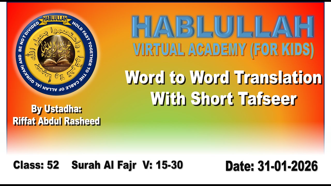 Quran 4 Youth - Class 52 - Surah Al Fajr V: 15-30 Dated 31-01-2026