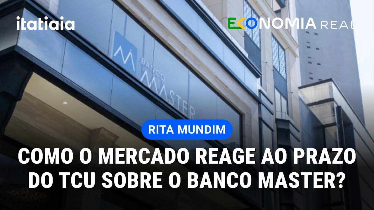 COMO O MERCADO REAGE AO PRAZO DO TCU SOBRE O BANCO MASTER? I RITA MUNDIM