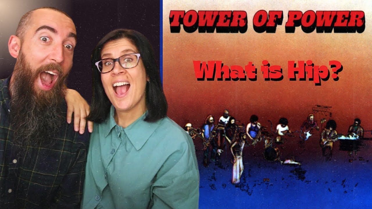 Tower of Power - What is Hip? (REACTION) with my wife
