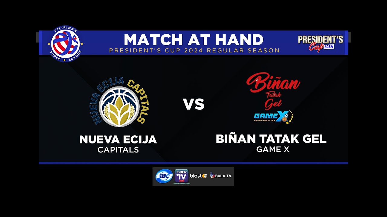 PSL PRESIDENT'S CUP 2024 | Nueva Ecija Capitals vs Biñan Tatak Gel Game X | FEBRUARY 3, 2024