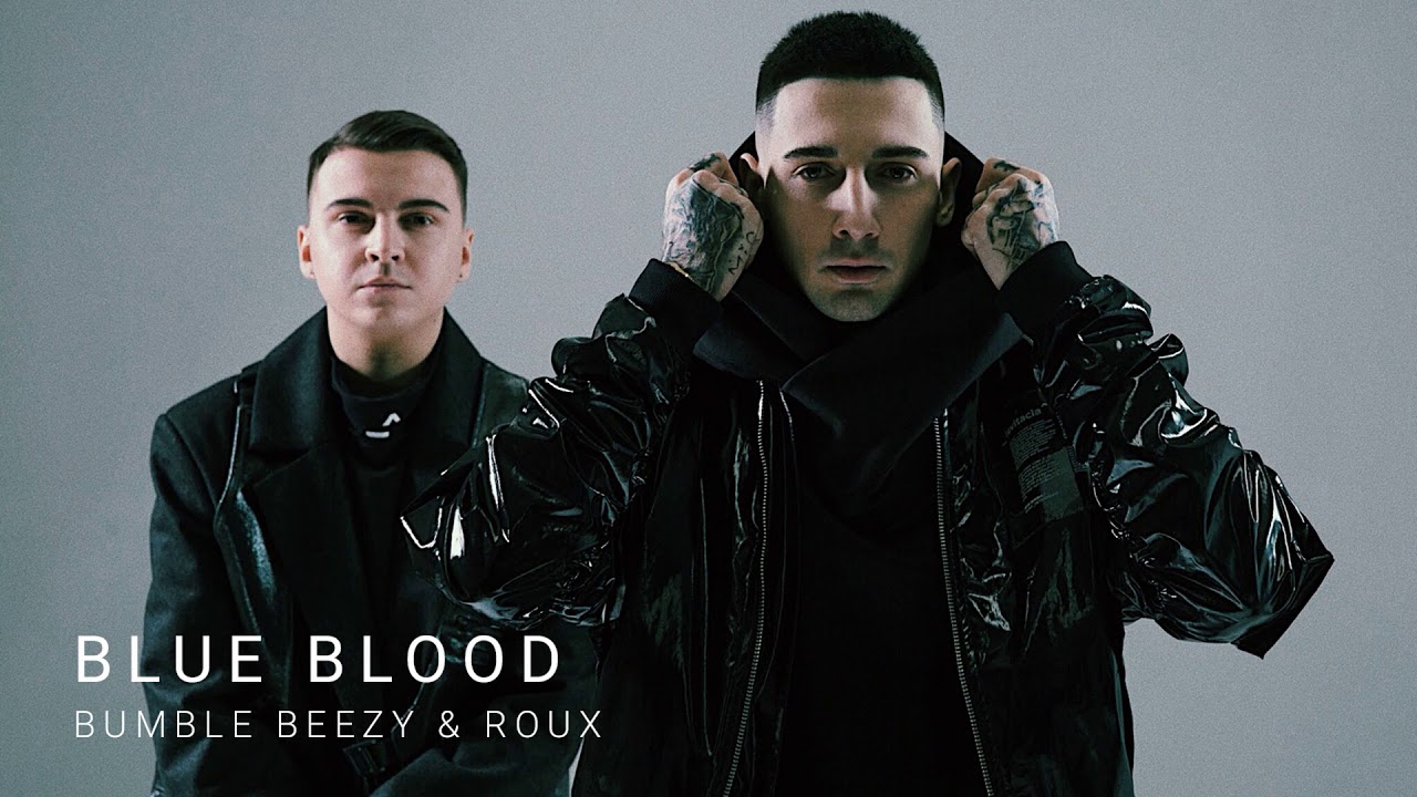 Bumble Beezy & ROUX  - Blue Blood