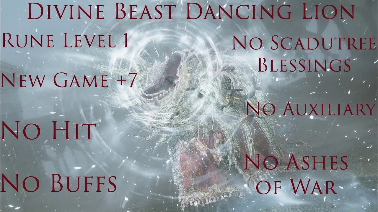 Elden Ring: Divine Beast Dancing Lion RL1 NG+7 No Hit/Blessings/Buffs/Aux/AoW