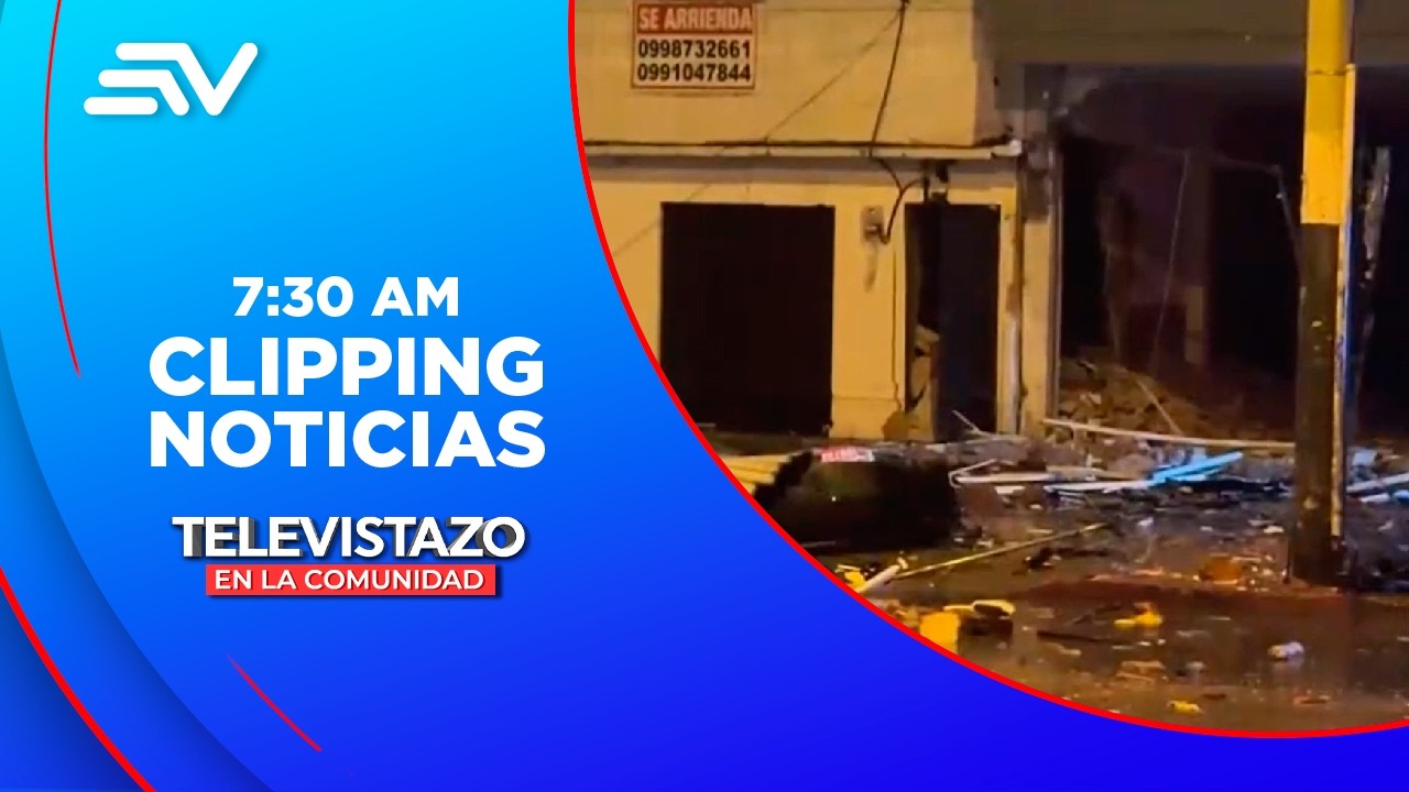 Un nuevo ataque con explosivos se registró anoche en Machala | Televistazo | Ecuavisa