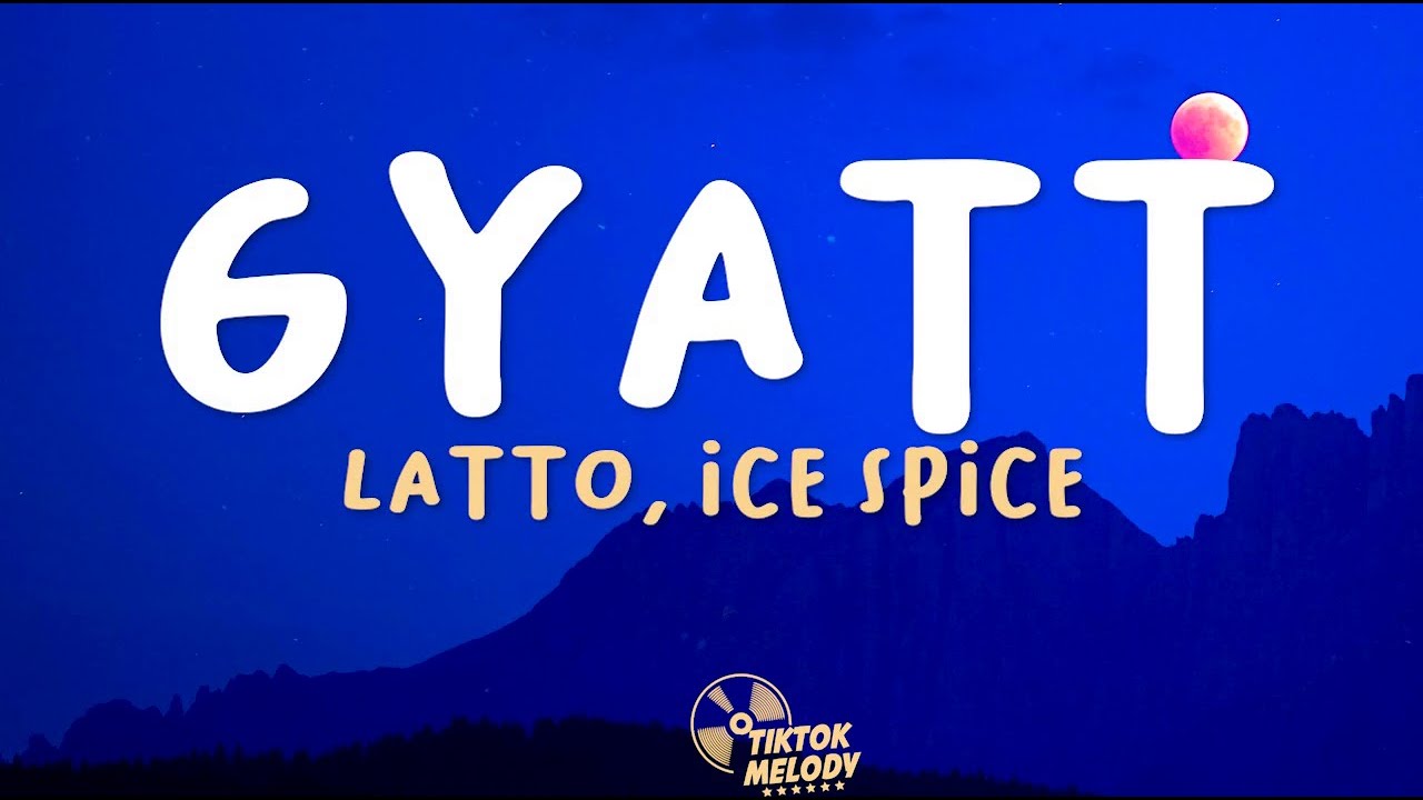 Latto, Ice Spice - Gyatt (Lyrics)
