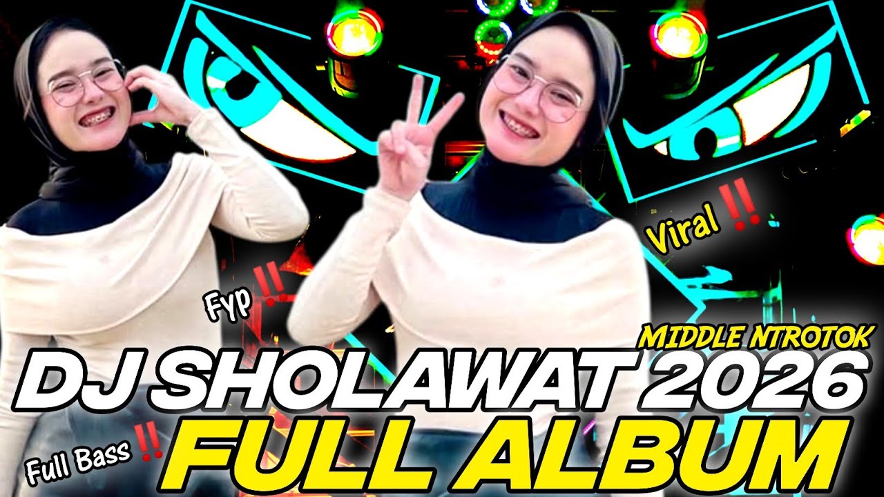 DJ FULL ALBUM - SHOLAWAT VIRAL 2026 FULL BASS‼️‼️