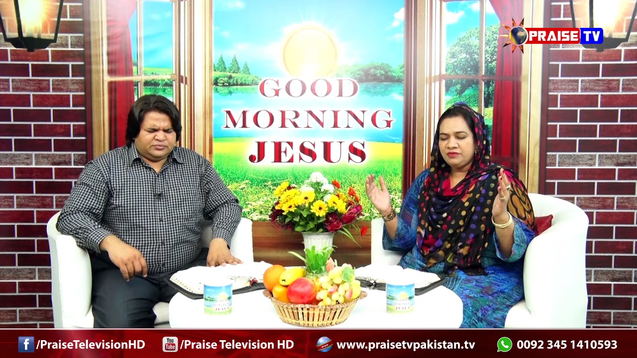 Ep # 107 Good Morning Jesus with Mr  & Mrs  Pastor Shahzad @ www praisetvpakistan tv