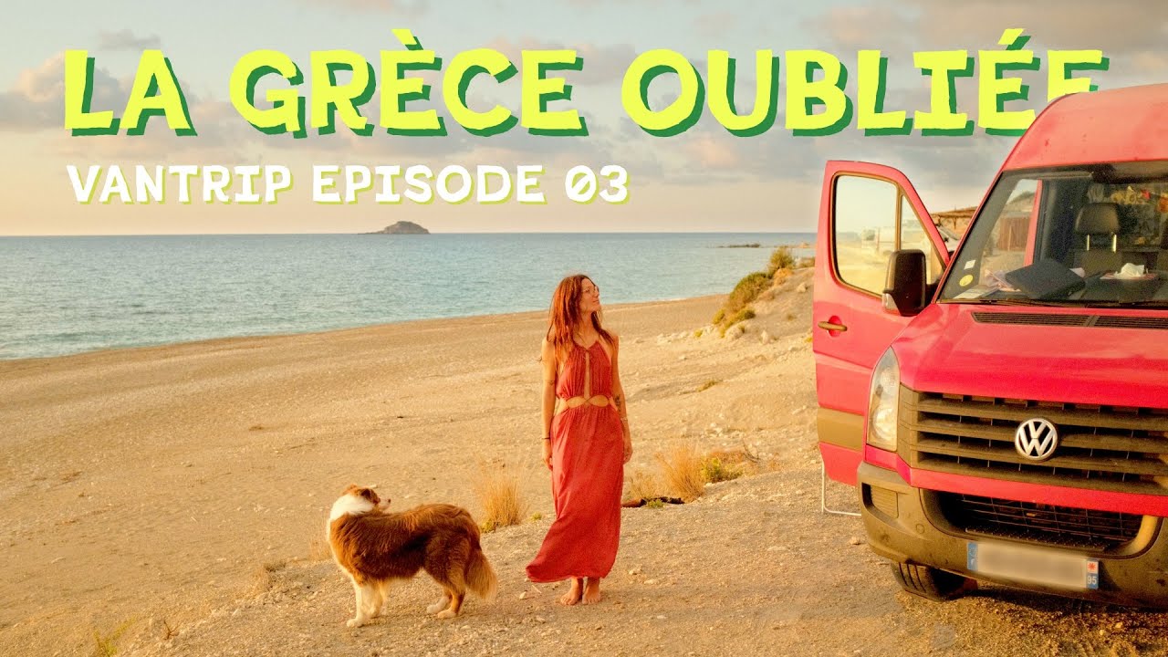 Vanlife en Gr&egrave;ce, le paradis ?