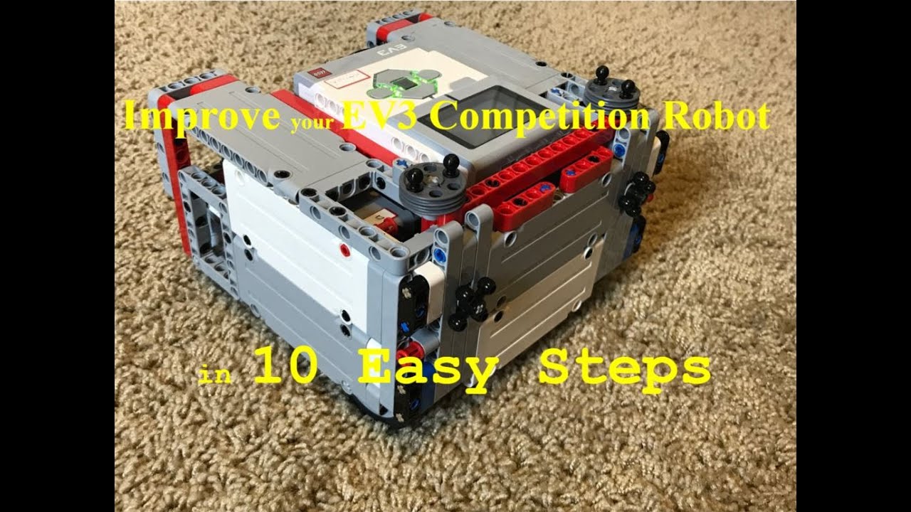How to Improve your EV3 Competition Robot in 10 Easy Steps!
