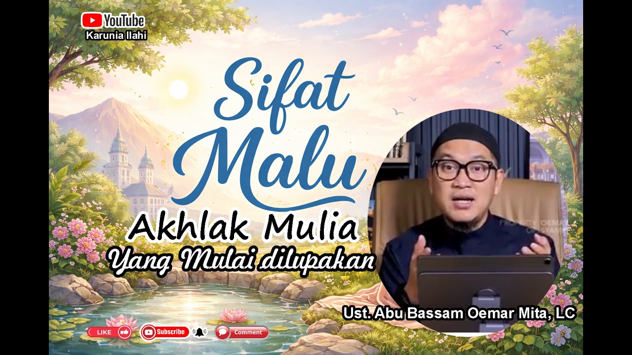 Sifat Malu Akhlak Mulia yang mulai dilupakan! I Ustadz. Oemar Mita, LC #belajaragama #kajiansunnah