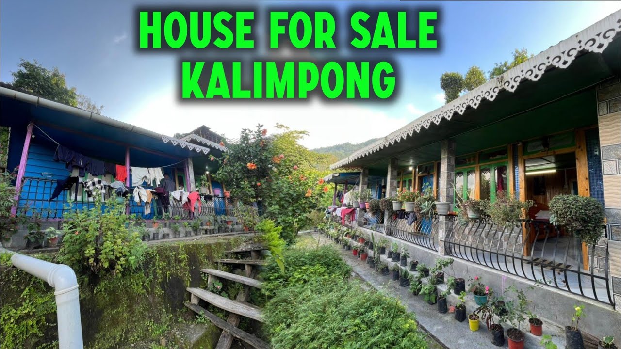 House for sale in Kalimpong | Property sale Darjeeling