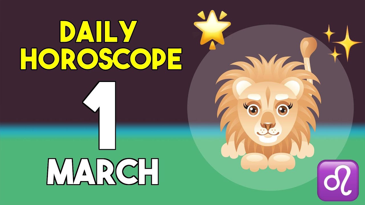 Leo horoscope today - March 1, 2026