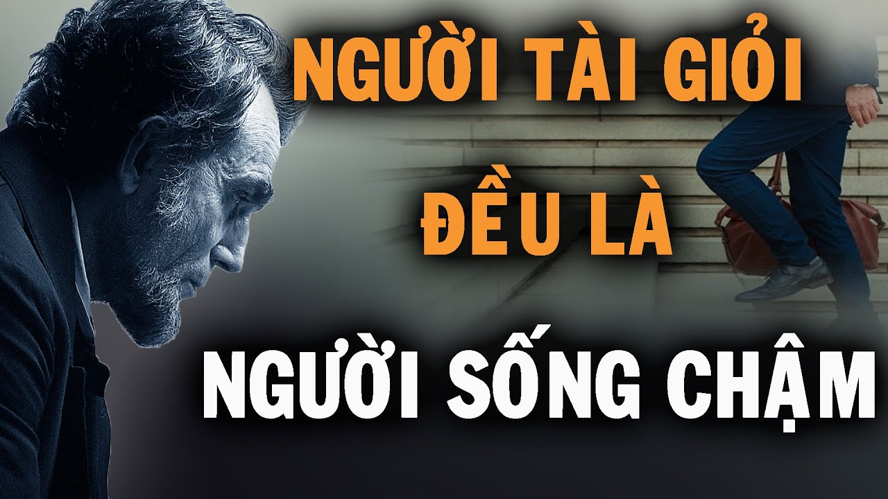 Những người thực sự tài giỏi đều là những người 