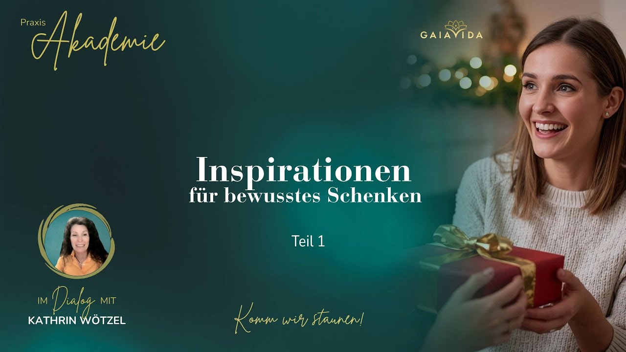 GAIAVIDA Akademie Inspirationen für bewusstes Schenken