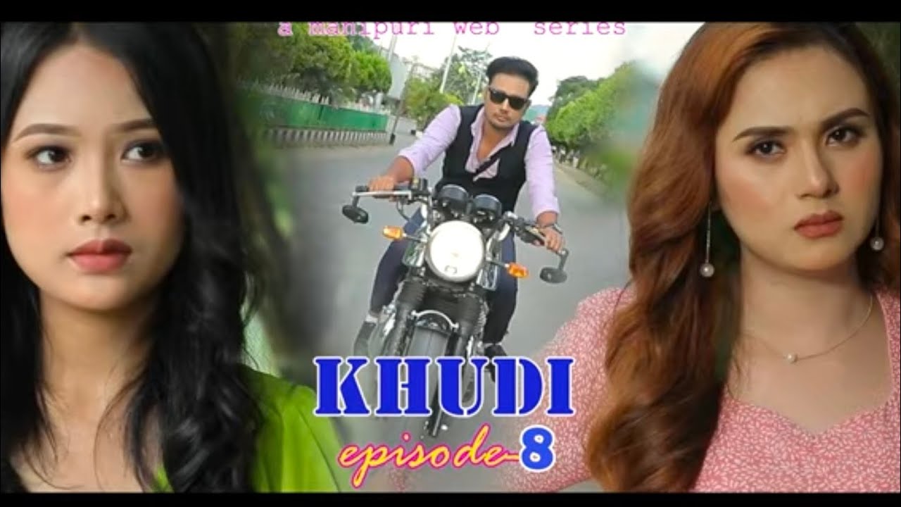 KHUDI (episode-8) official released ||.  a Manipuri web series