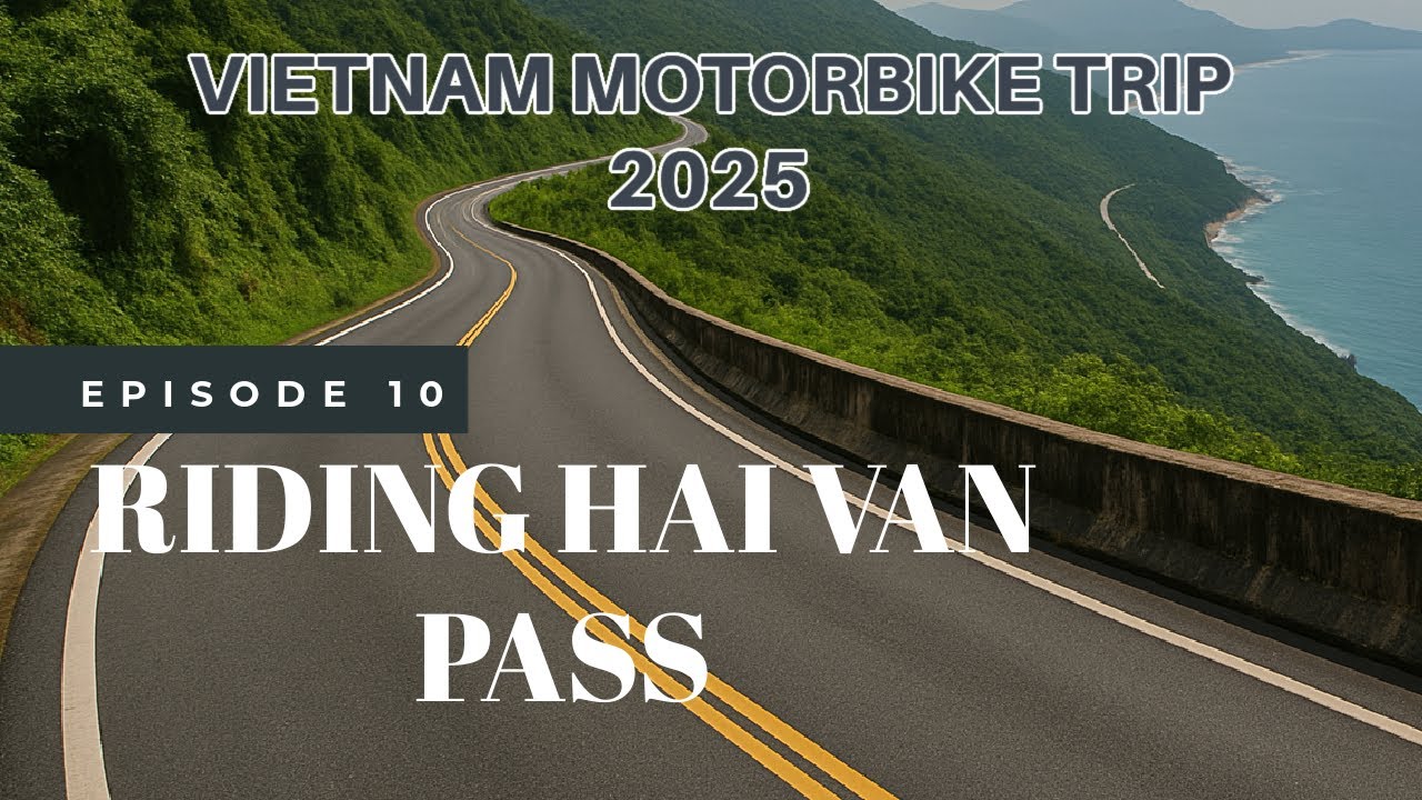 Riding Vietnam&rsquo;s Legendary Hai Van Pass &ndash; Motorbike Adventure Ep.10