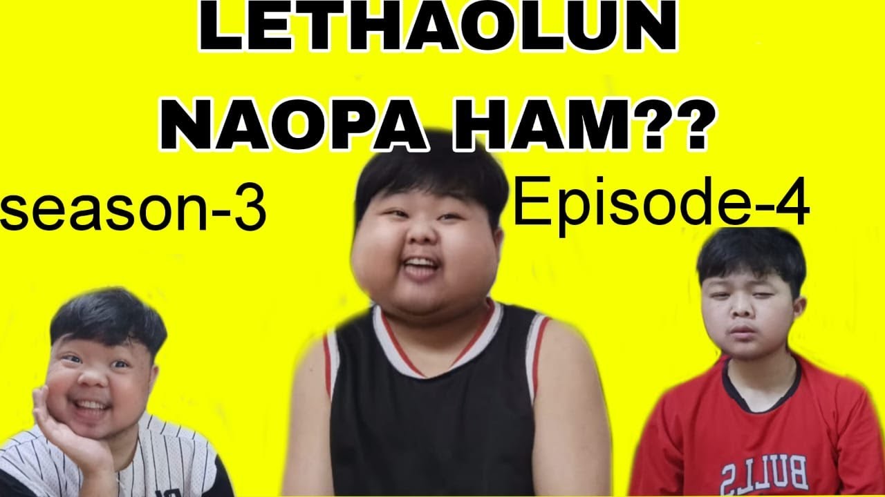Lethaolun-Te Season3 Episode 4..Achoh e ong 😄 #funny #kukicomedy #lethaolun #jangminlal