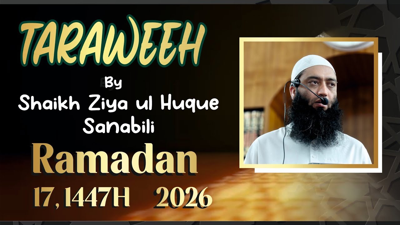 Taraweeh by Shaikh Ziya Ul Huque Ramadan 17 1447H 2026 Part-2, Last 2 Rak'aat  at Masjid e Bilal HBR