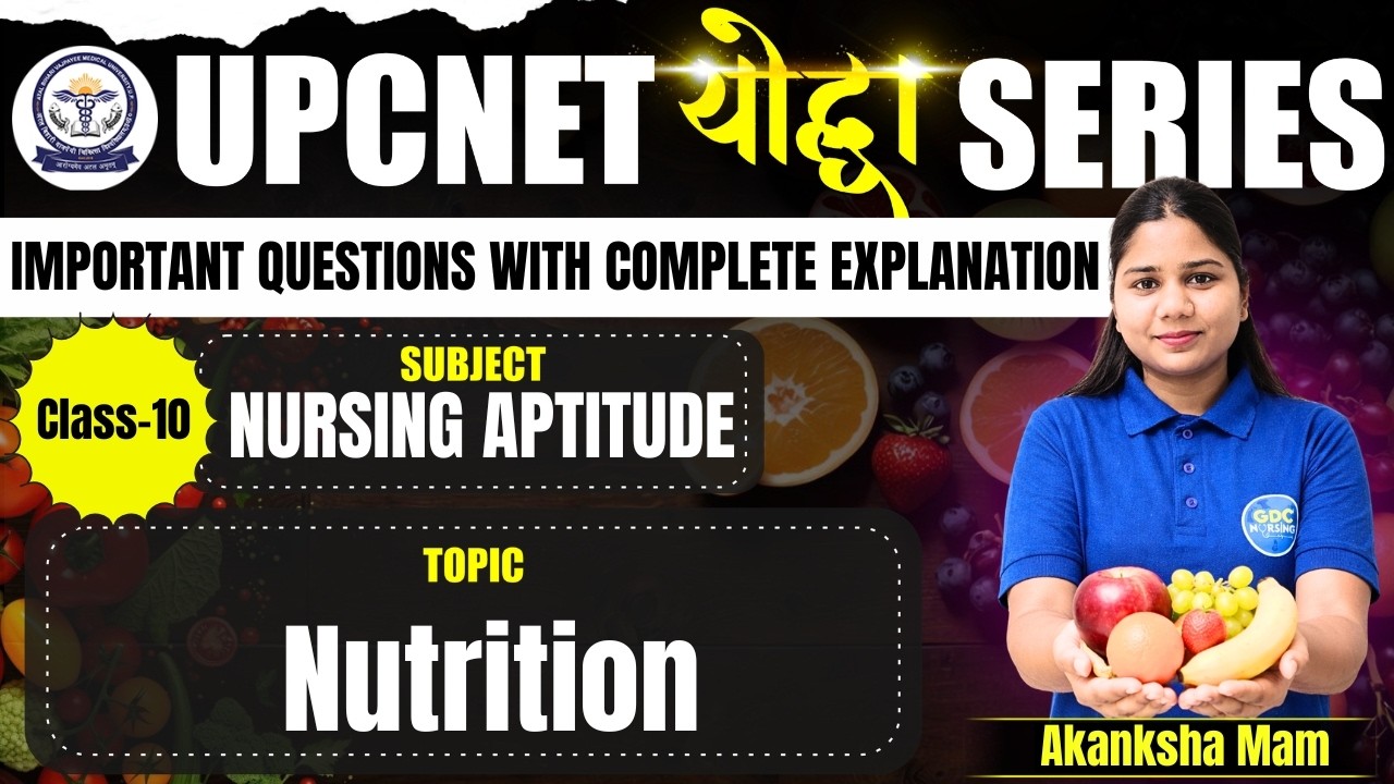 UPCNET योद्धा Series Class-10 | Nursing Aptitude | Nutrition #upcnet