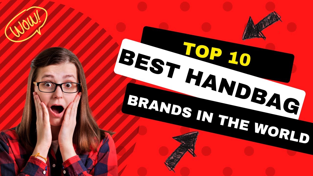 Best 10 brand women bag | Best Luxury Handbags For Women | Ten Best Selling Handbags Brands