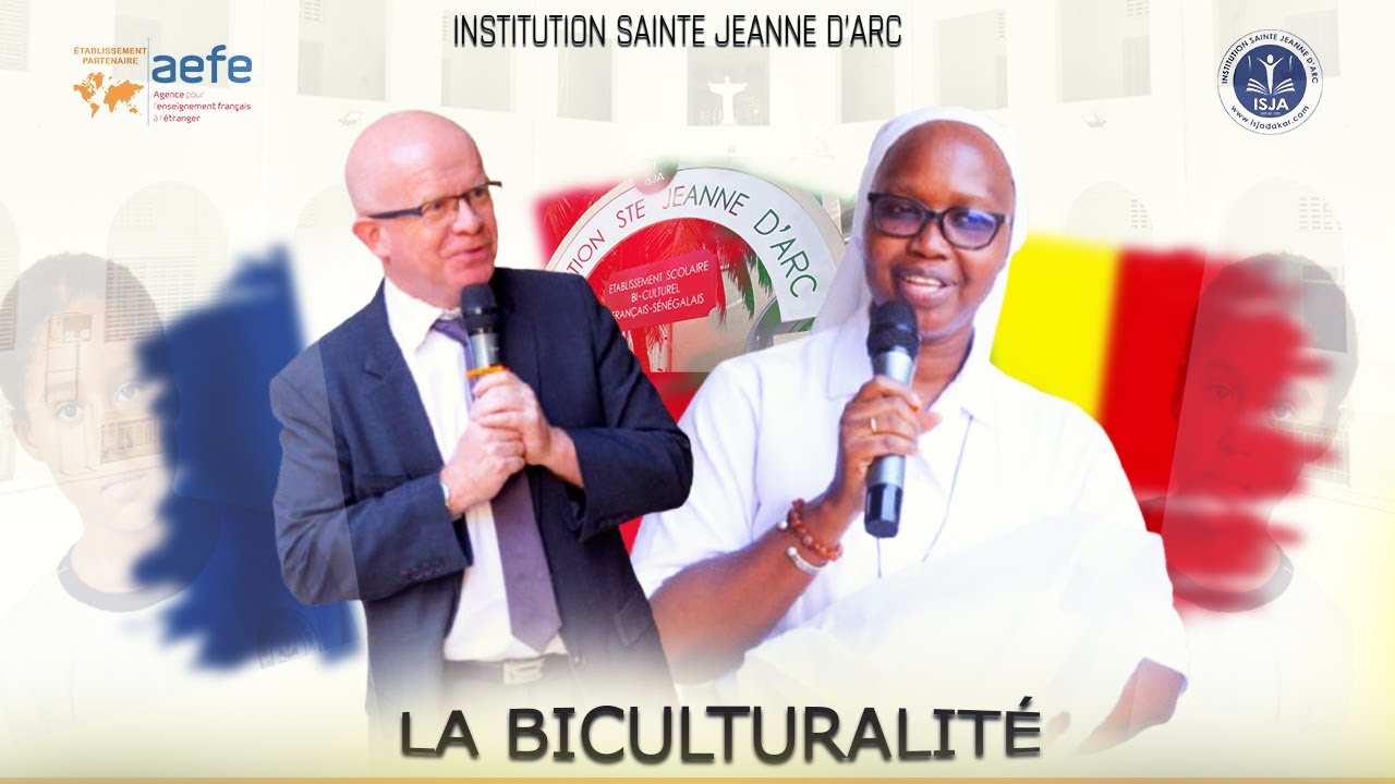 ISJA - DKR - LA BICULTURALITE, PAR LA RENCONTRE VERS L'HUMAIN - INSTITUTION SAINTE JEANNE D'ARC