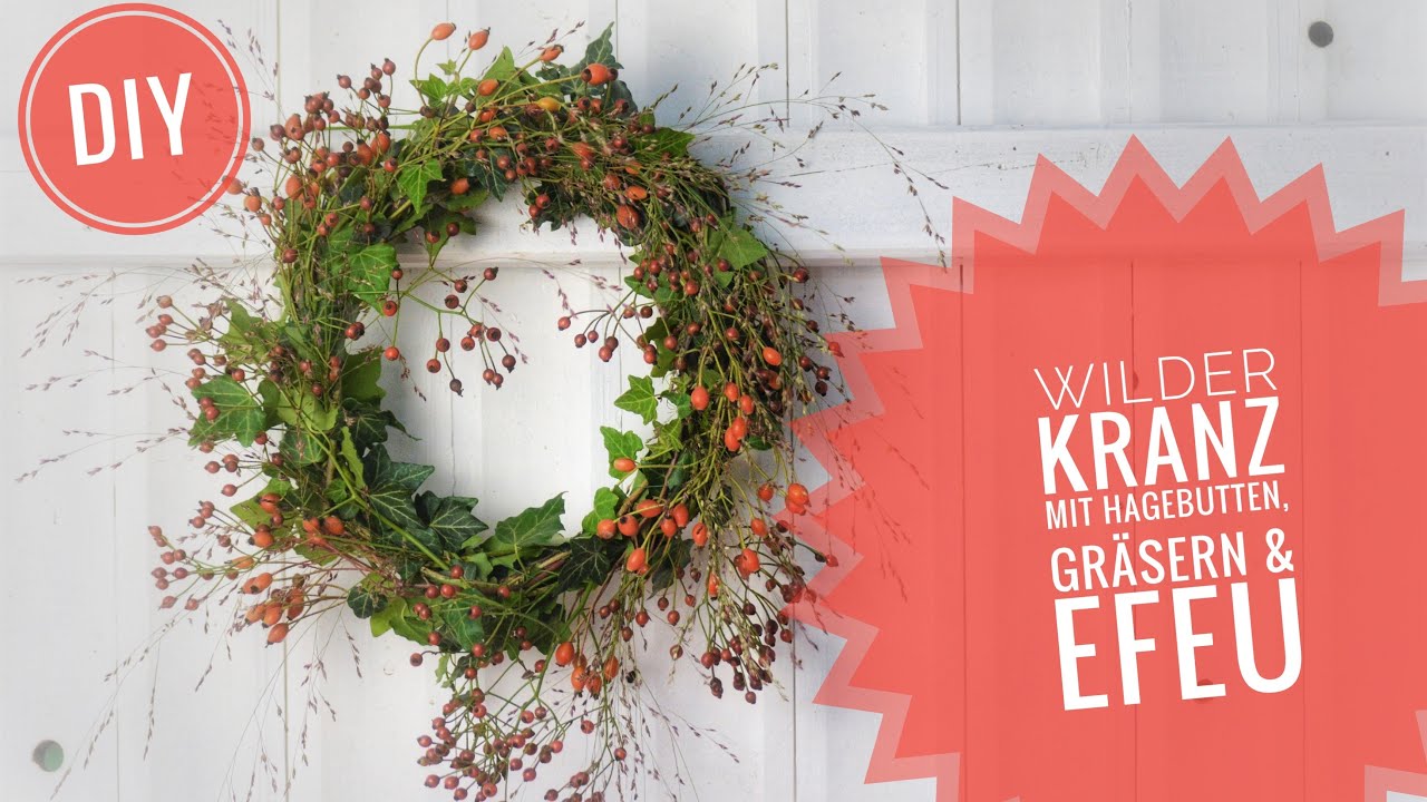 DIY-HERBST: WILDER KRANZ mit HAGEBUTTEN, GRÄSERN & EFEU selber machen