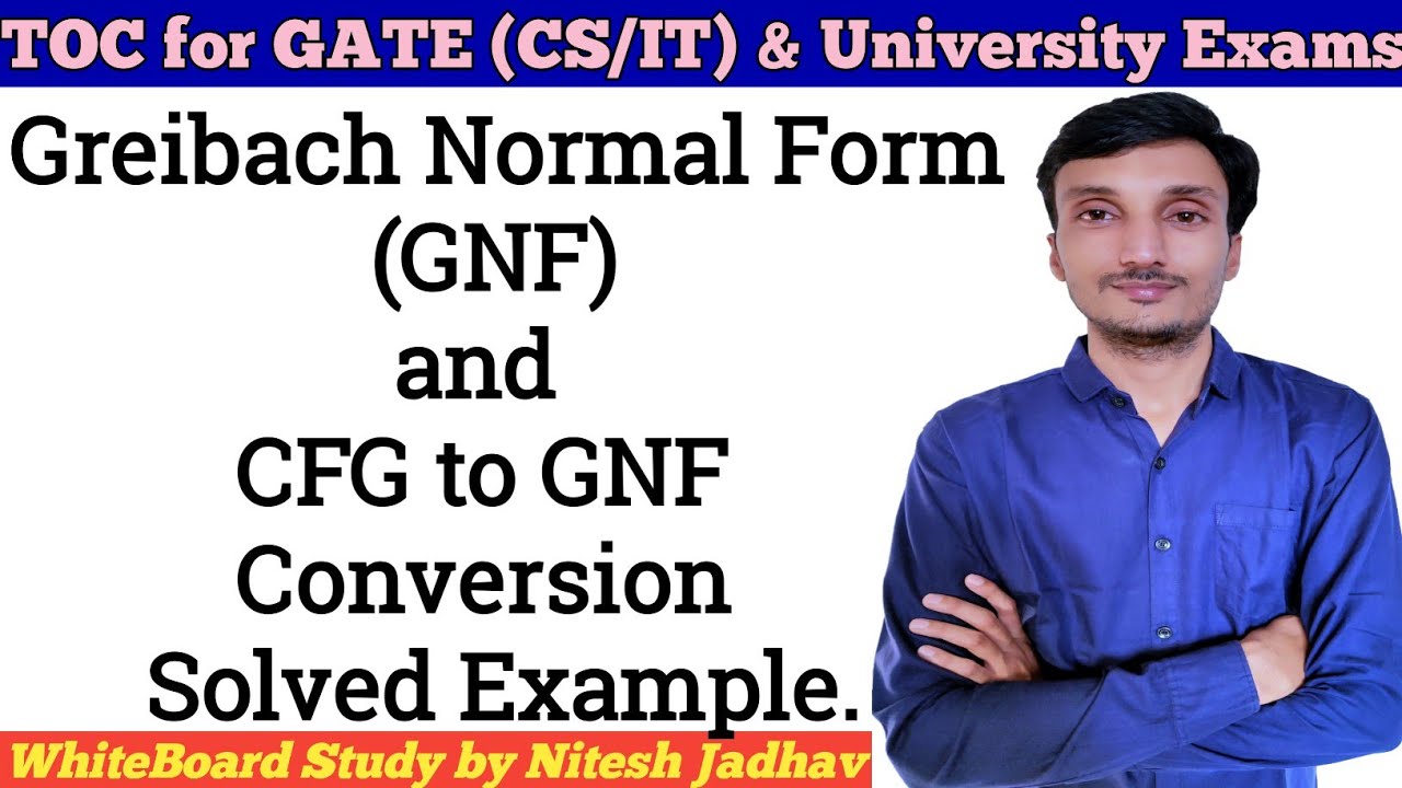 Greibach Normal Form GNF | CFG to GNF conversion | Removing Left recursion | Convert CFG to GNF