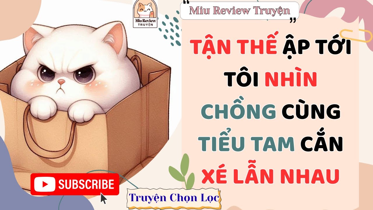 FULL - TẬN THẾ ẬP TỚI TÔI NHÌN CHỒNG CÙNG TIỂU TAM TỰ CẮN XÉ LẪN NHAU | TRUYỆN AUDIO FULL