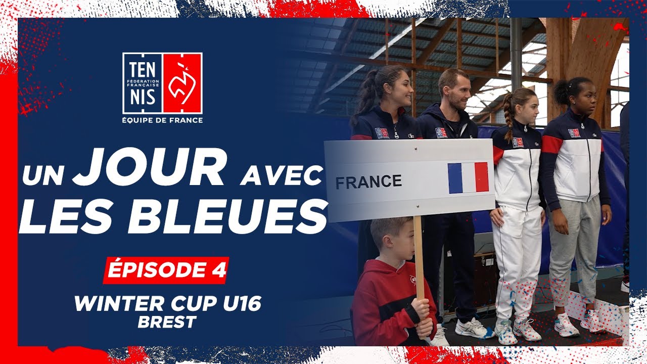 Un jour avec les Bleues en Winter Cup, Épisode 4 | Winter Cup U16, Brest | FFT