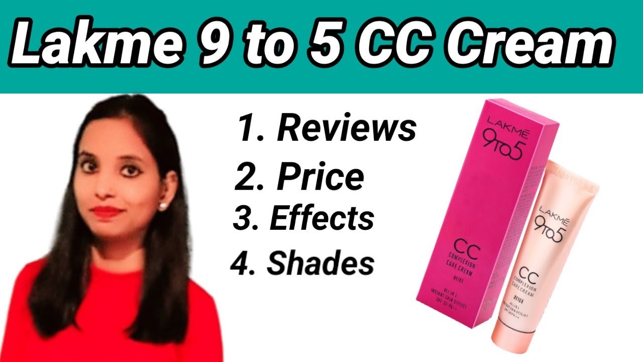 Lakme 9 to 5 CC Cream | Reviews | Shades | Price | Effects | Way of Restyle #lakme9to5cccream