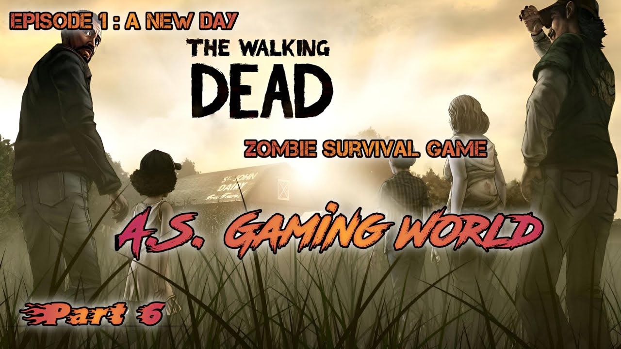 A New Day  Ep 1 | The Walking Dead Season 1 | Part 6 | A.S. Gaming World | #games #thewalkingdead