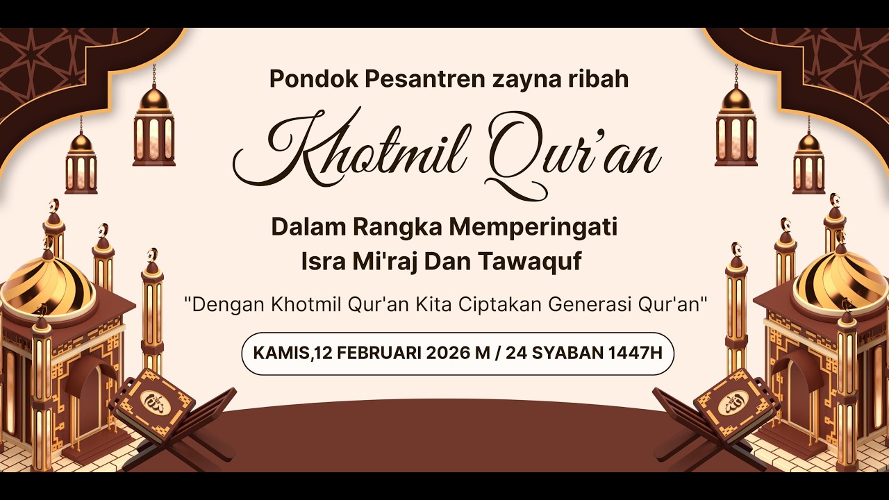 🔴LIVE | ACARA TASYAKURAN KHATAMAN AL QURAN PONPES ZAYNA RIBAH | USTADZ ZULKIFLI AL WATHONI