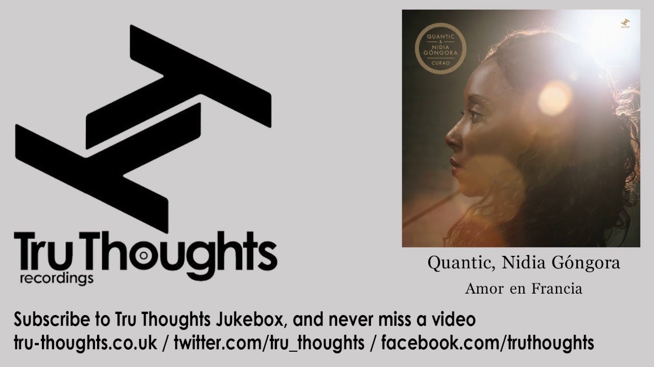 Quantic, Nidia Góngora - Amor en Francia