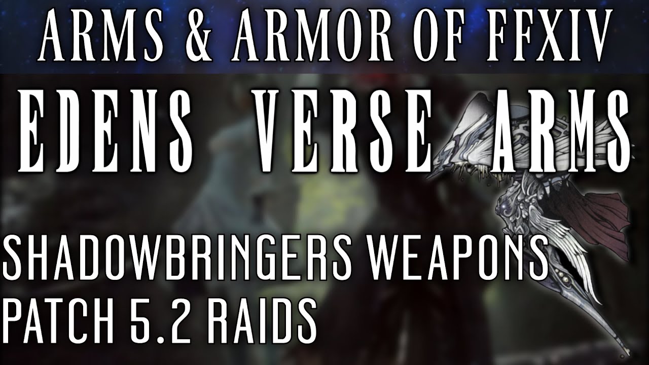 All Eden's Verse Weapons (FFXIV Patch 5.2)