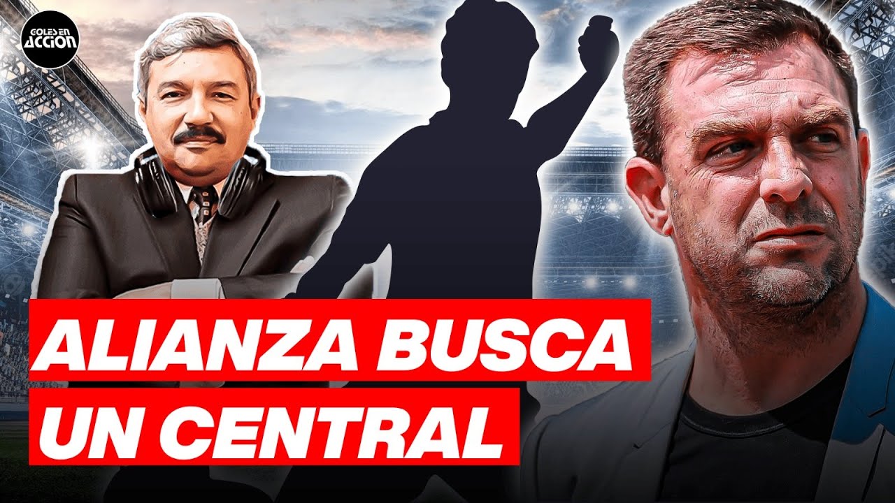 ALIANZA BUSCA UN CENTRAL | LA LIGA 1 POR COMENZAR | GOLES EN ACCIÓN  ⚽🔥