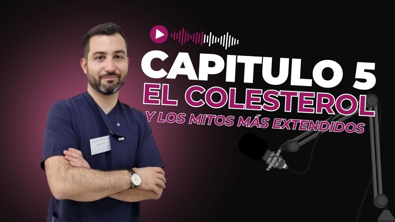 El COLESTEROL y los MITOS más extendidos - Dr. Portero Cardiólogo (Cap. 5)