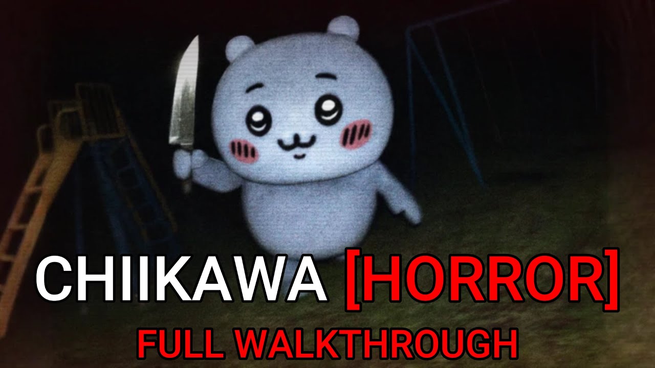 Chiikawa [HORROR] [Full Walkthrough]