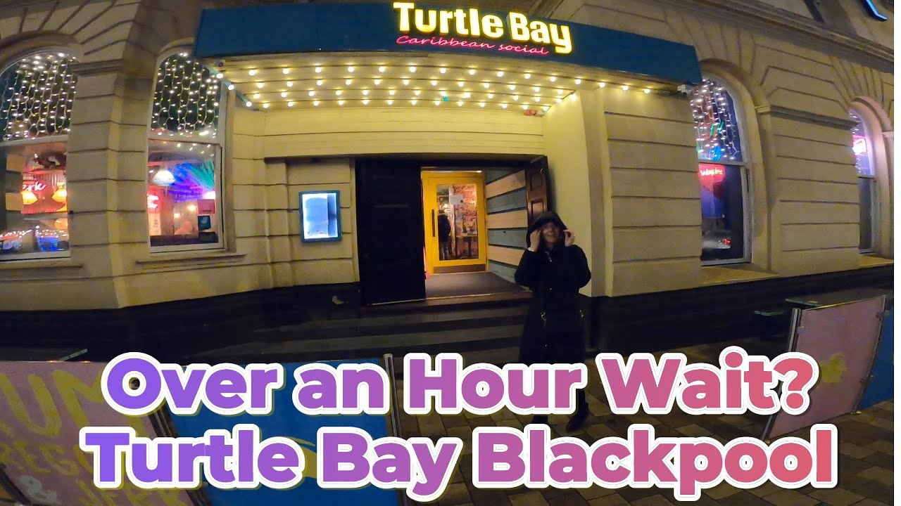 We Waited Over An Hour For Food! Turtle Bay Caribbean Blackpool