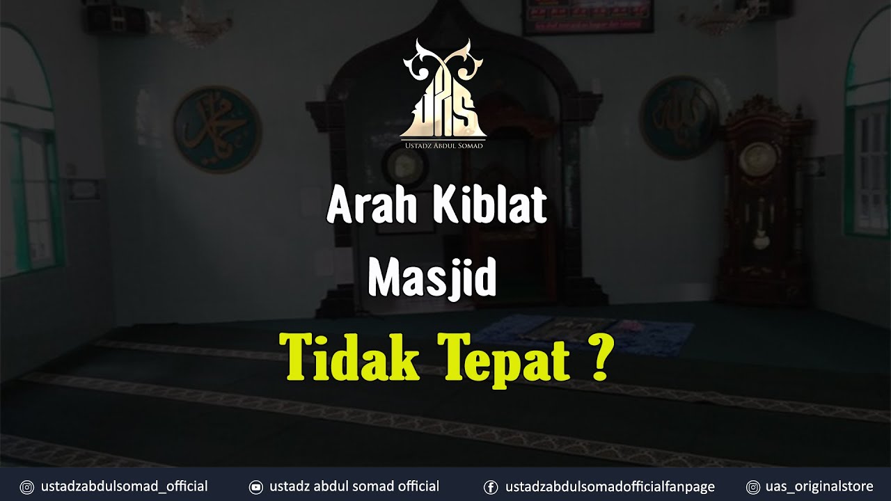 ARAH KIBLAT MASJID TIDAK TEPAT ? | Ustadz Abdul Somad, Lc., MA., Ph.D