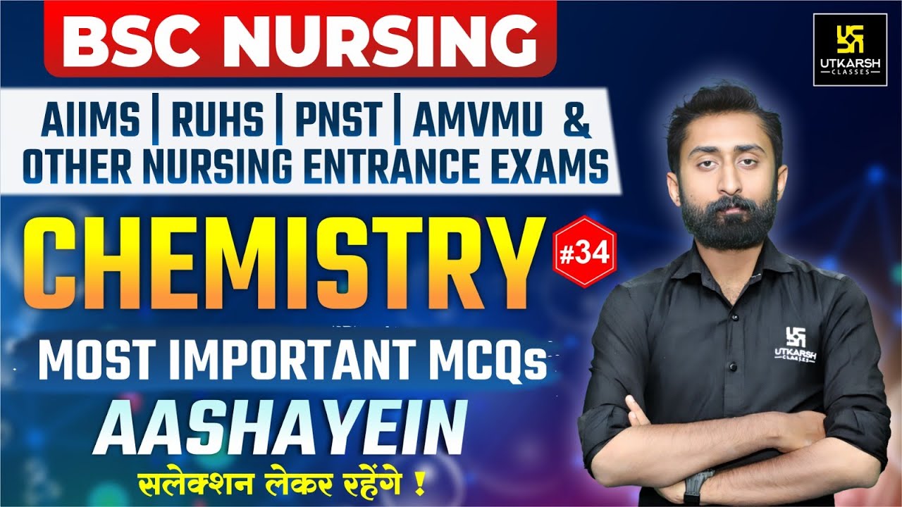 Chemistry For RUHS,AIIMS & BSC Nursing | Chemistry Most Important MCQs L-34 | Akshay Sir