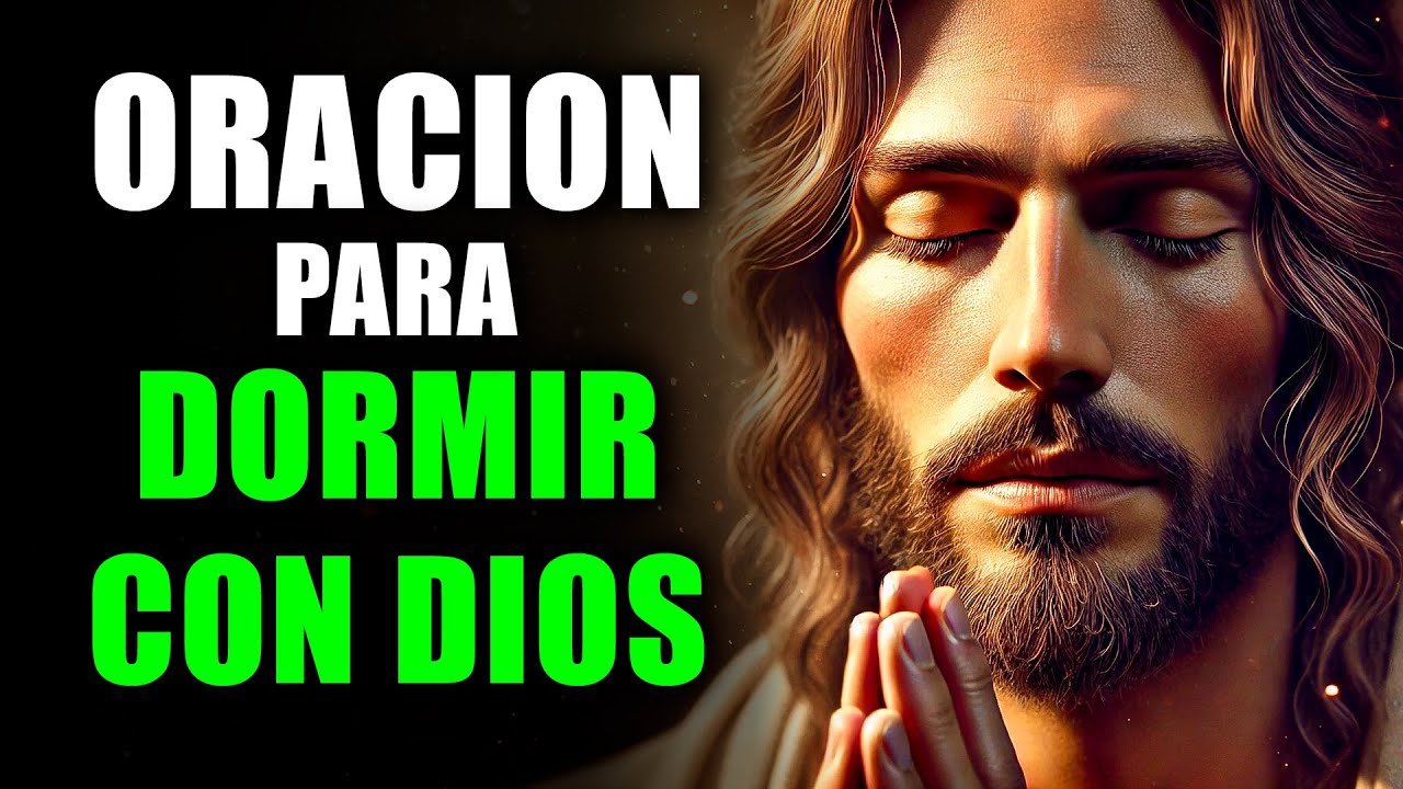 Oraci&oacute;n de la Noche: Descanso en la Paz de Dios | Oraci&oacute;n para dormir con Dios