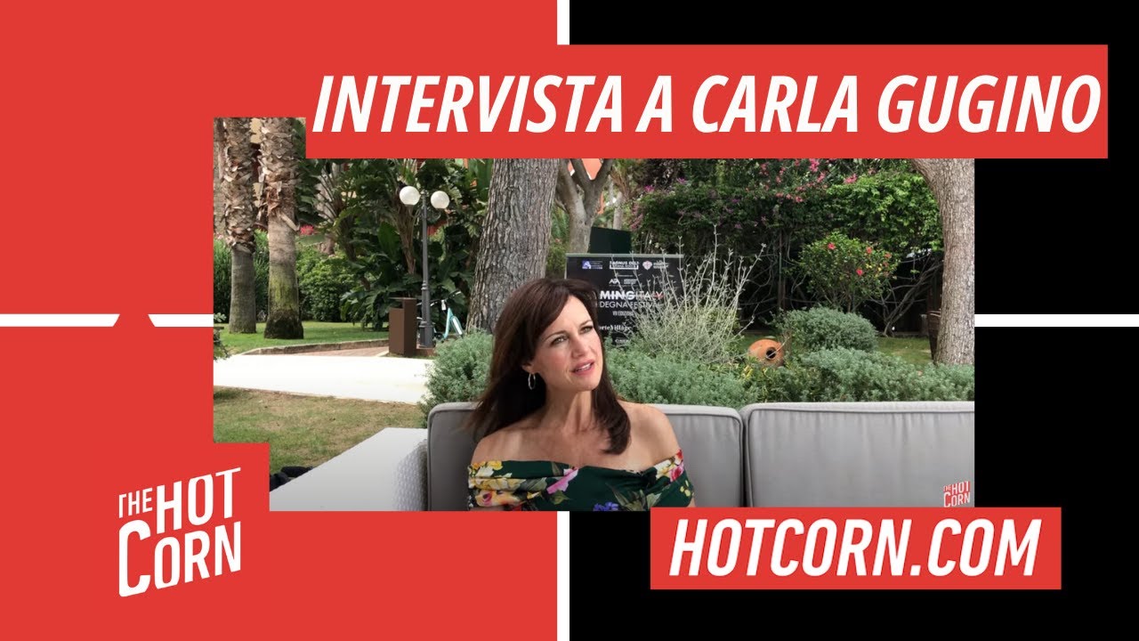 CARLA GUGINO | Io, il mio rapporto con l'Italia e il mio nuovo film I HOT CORN