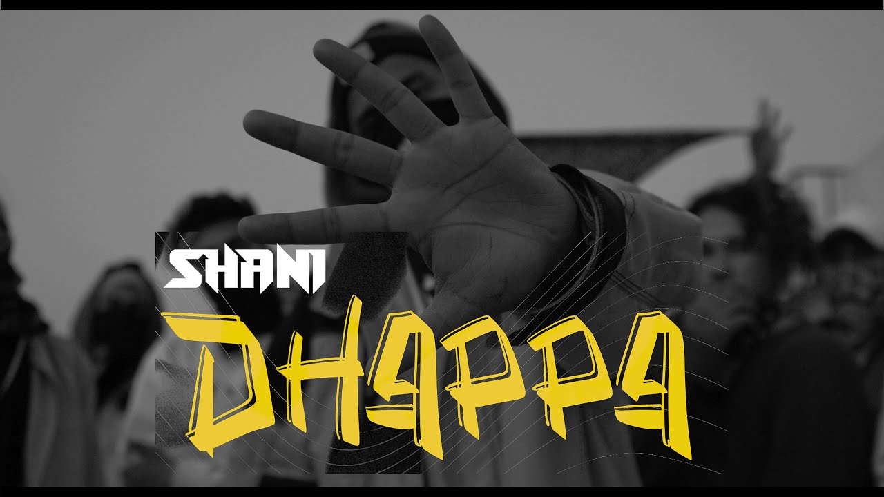 DHAPPA | SHANI | PROD BY KRYPT MUSIX | DIRECTED BY VISION V | BBG | OFFICIAL MUSIC VIDEO