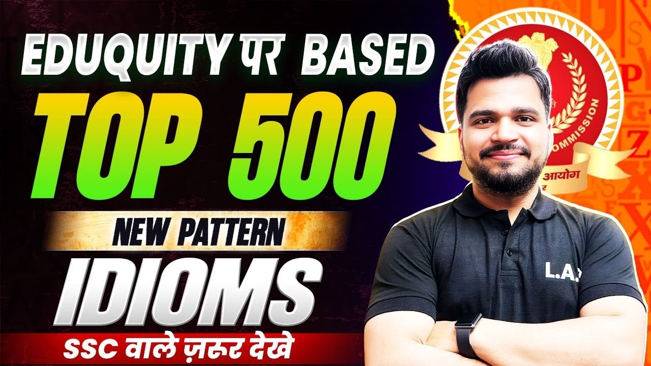 Top 500 Idioms in English | New Pattern Idioms for SSC CGL, MTS | English by Piyush Sir | SSC LAB