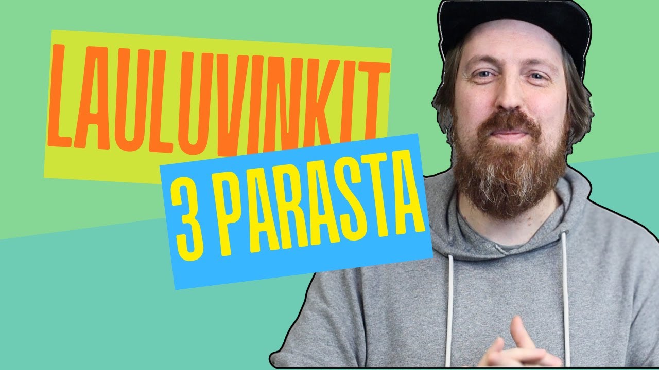 Lauluvinkit, jotka oikeasti auttavat