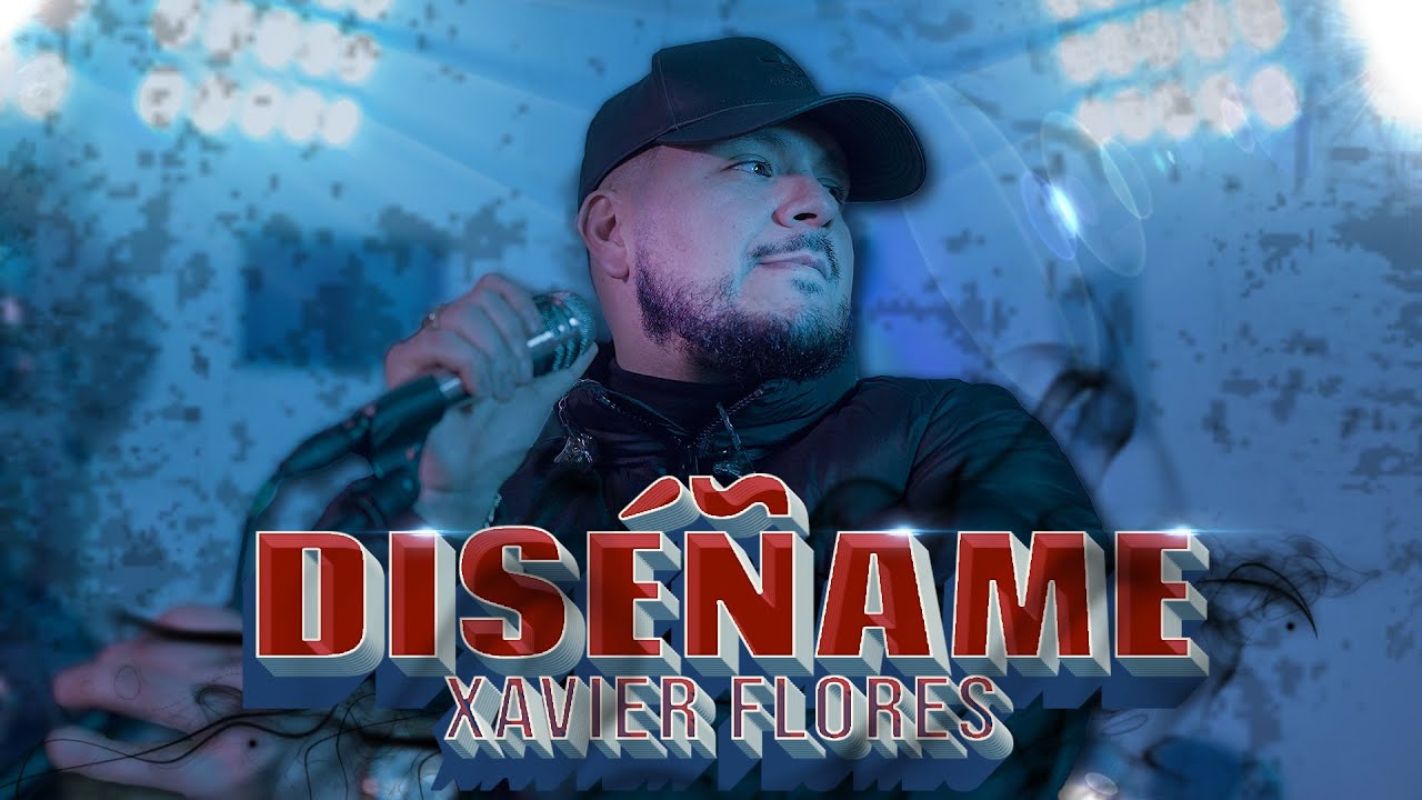 Xavier Flores - Diséñame (Video Oficial)