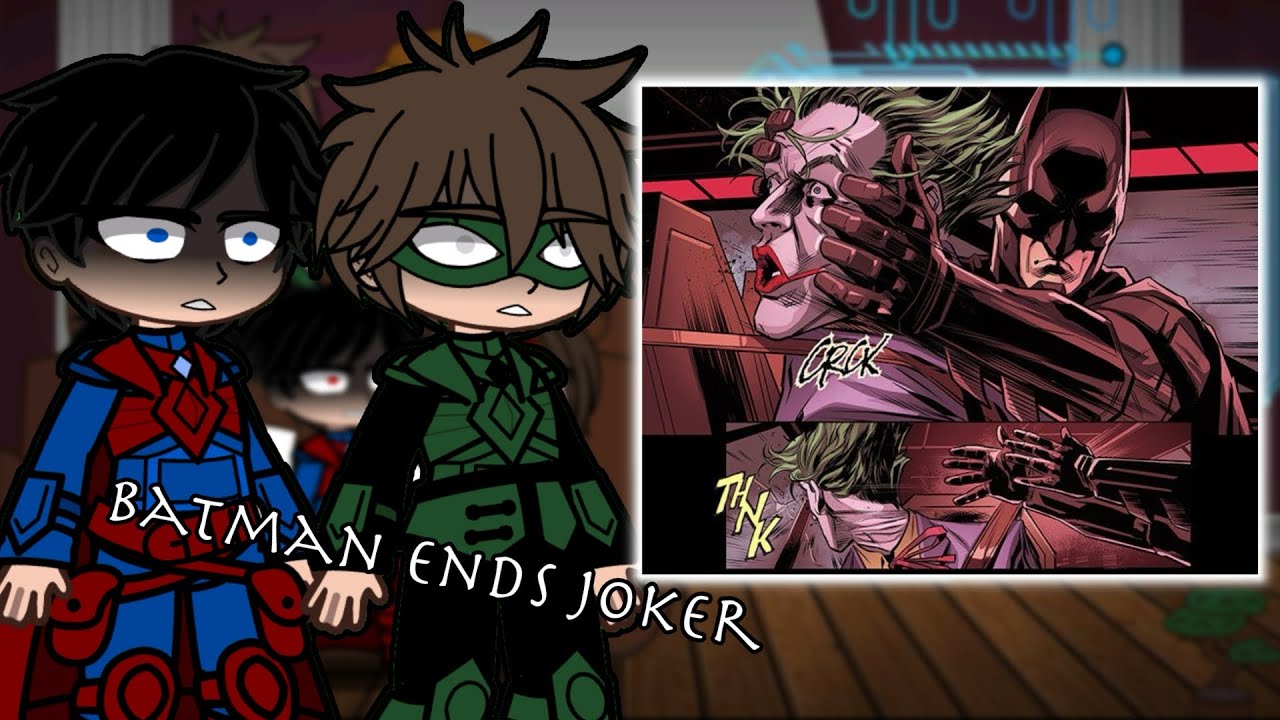 (🇺🇸, 🇧🇷) Justice League react to Batman ends Joker