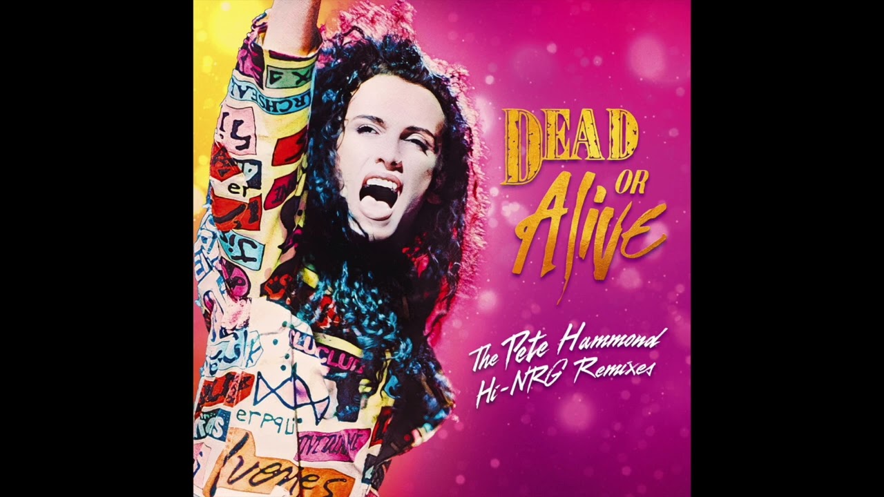 Dead or Alive - Unhappy Birthday (Pete Hammond Hi-NRG Remix)